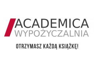 Academica Wypożyczalnia - otrzymasz każdą książkę